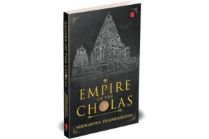 Book Review: Siddharth N. Vijayaraghavan’s Empire of the Cholas