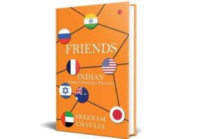 Book Review: Friends – India’s Closest Strategic Partners